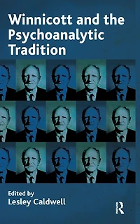 Winnicott and the Psychoanalytic Tradition: Interpretation Other Issues