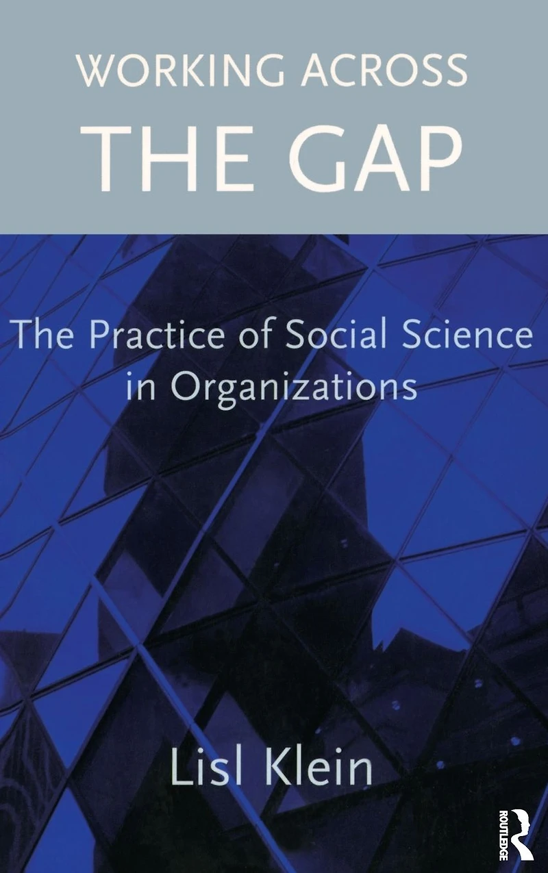 Working Across The Gap: Practice of Social Science Organizations