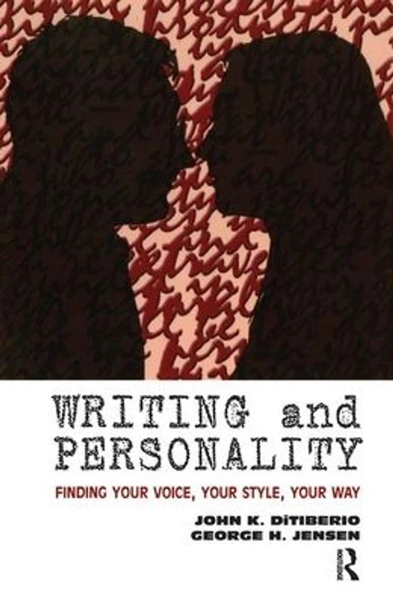 Writing and Personality: Finding Your Voice, Style, Way