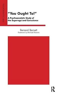 You Ought To!: A Psychoanalytic Study of the Superego and Conscience
