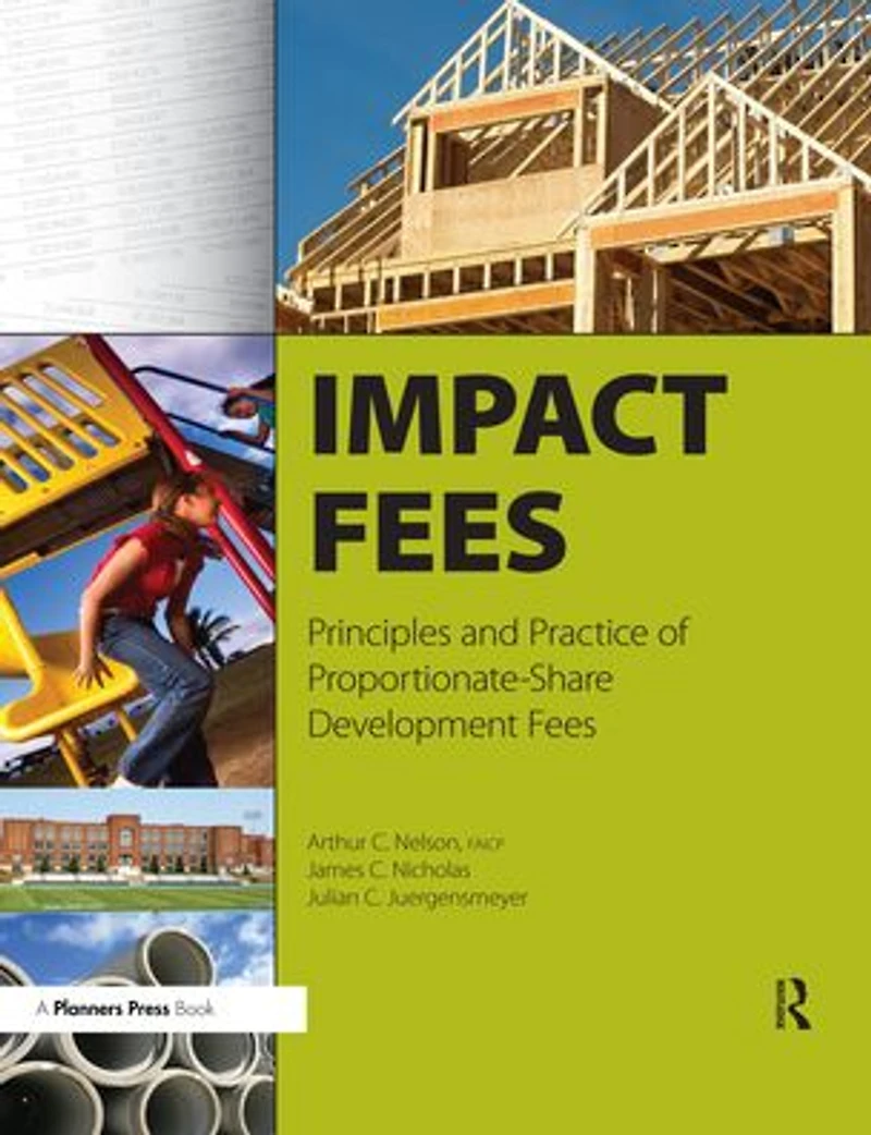 Impact Fees: Principles and Practice of Proportionate-Share Development Fees