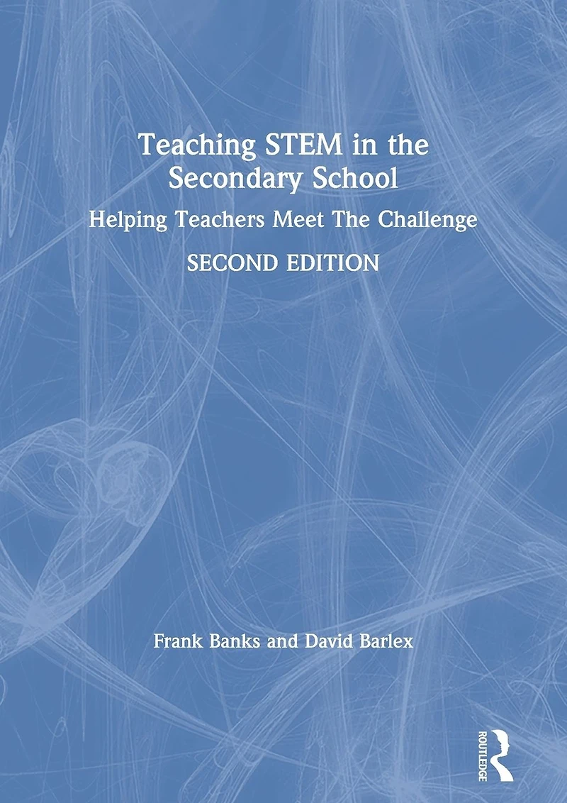 Teaching STEM The Secondary School: Helping Teachers Meet Challenge