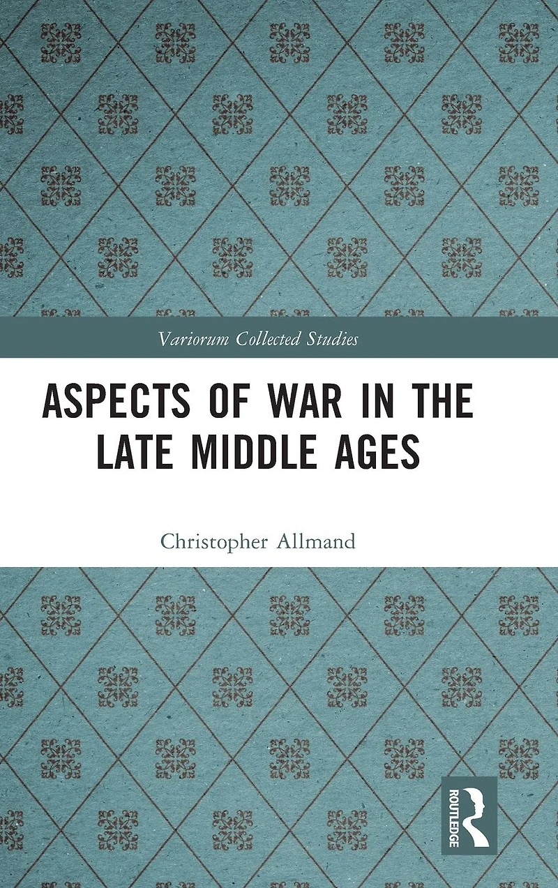 Aspects of War the Late Middle Ages