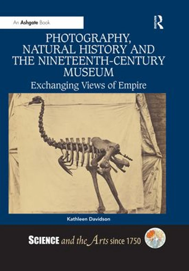 Photography, Natural History and the Nineteenth-Century Museum: Exchanging Views of Empire