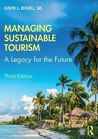 Managing Sustainable Tourism: A Legacy for the Future
