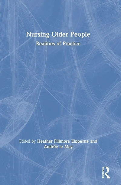 Nursing Older People: Realities of Practice