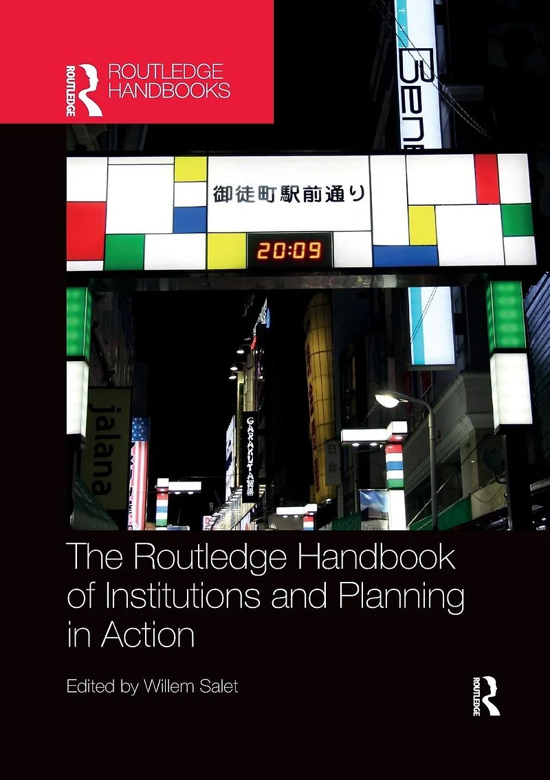 The Routledge Handbook of Institutions and Planning Action