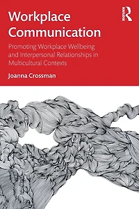 Workplace Communication: Promoting Wellbeing and Interpersonal Relationships Multicultural Contexts