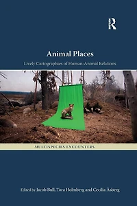 Animal Places: Lively Cartographies of Human-Animal Relations