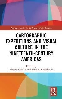 Cartographic Expeditions and Visual Culture the Nineteenth-Century Americas