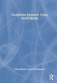 Qualitative Research Using Social Media