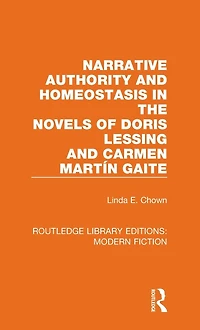 Narrative Authority and Homeostasis the Novels of Doris Lessing Carmen Martín Gaite