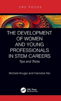 The Development of Women and Young Professionals STEM Careers: Tips Tricks