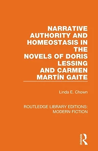 Narrative Authority and Homeostasis the Novels of Doris Lessing Carmen Martín Gaite