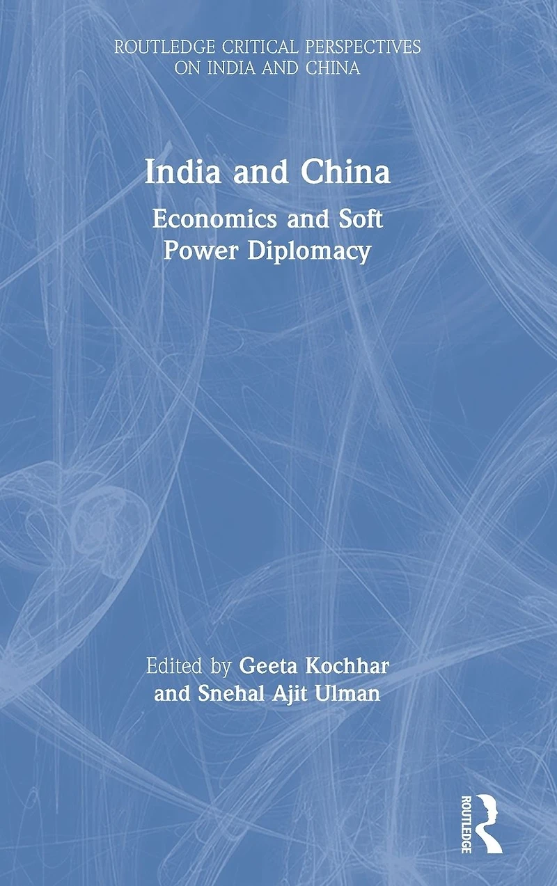 India and China: Economics Soft Power Diplomacy