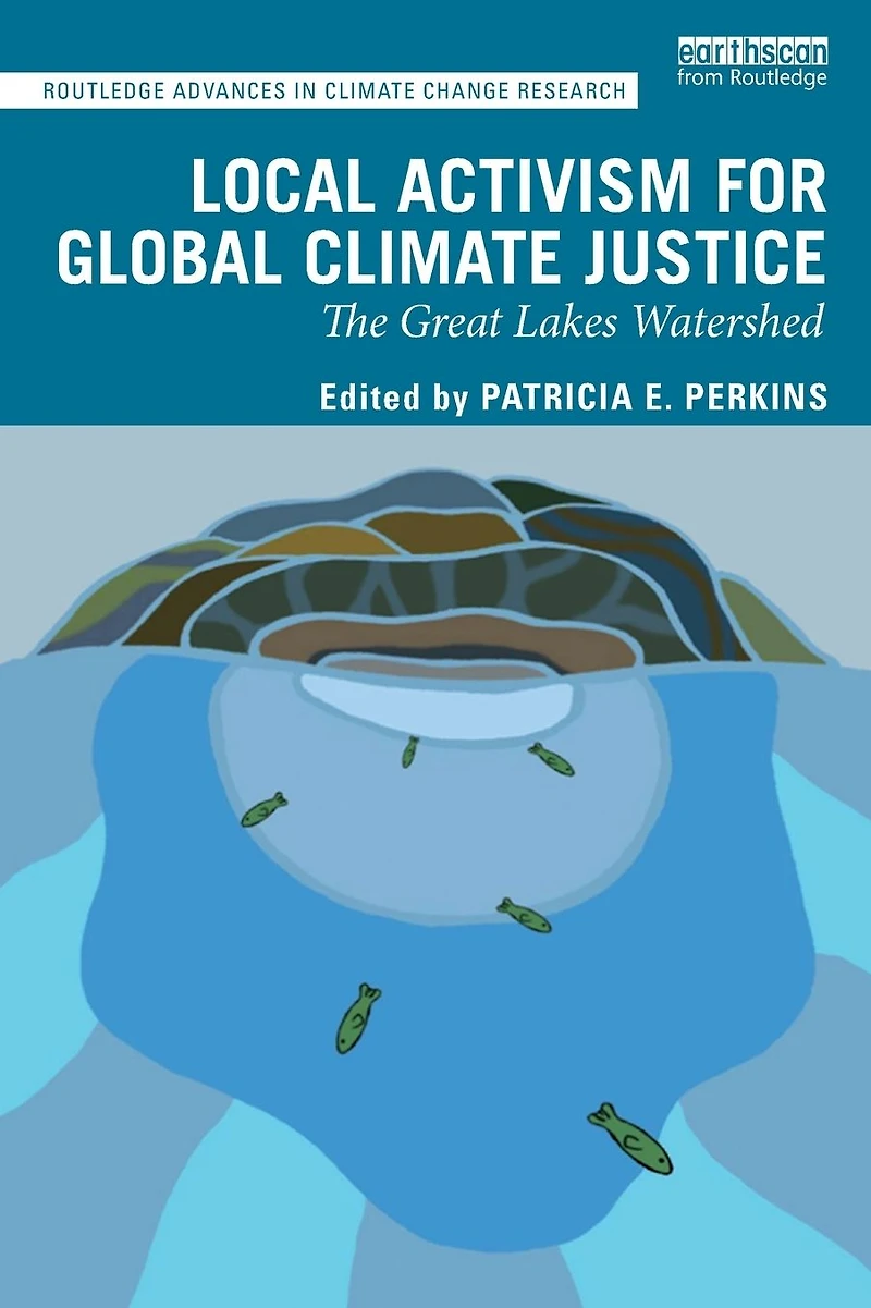 Local Activism for Global Climate Justice: The Great Lakes Watershed