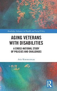Aging Veterans with Disabilities: A Cross-National Study of Policies and Challenges
