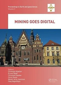 Mining goes Digital: Proceedings of the 39th International Symposium 'Application Computers and Operations Research Mineral Industry' (APCOM 2019), June 4-6, 2019, Wroclaw, Poland