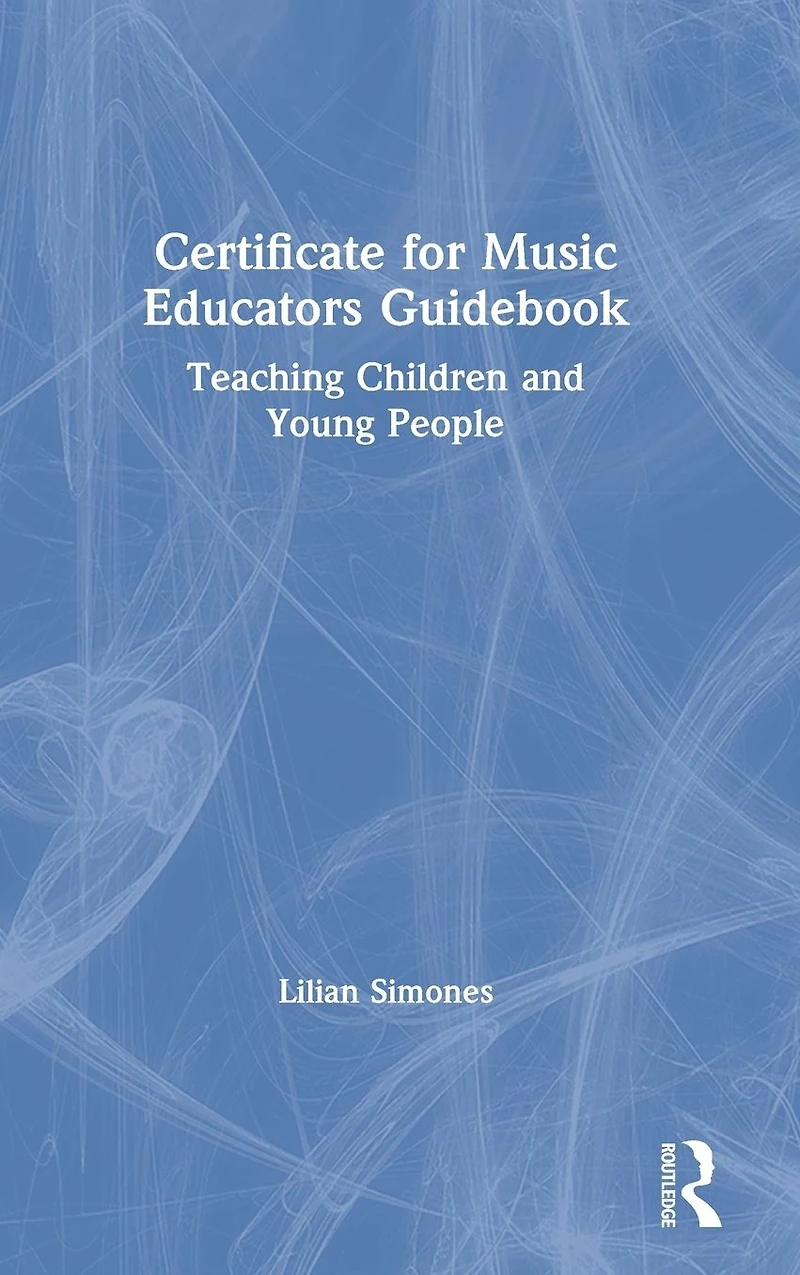 Certificate for Music Educators Guidebook: Teaching Children and Young People