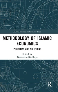 Methodology of Islamic Economics: Problems and Solutions