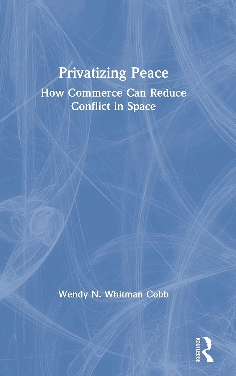 Privatizing Peace: How Commerce Can Reduce Conflict Space
