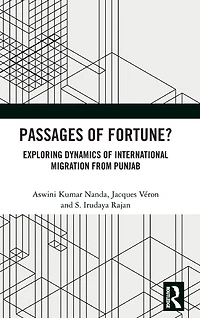 Passages of Fortune?: Exploring Dynamics International Migration from Punjab