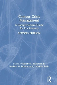 Campus Crisis Management: A Comprehensive Guide for Practitioners