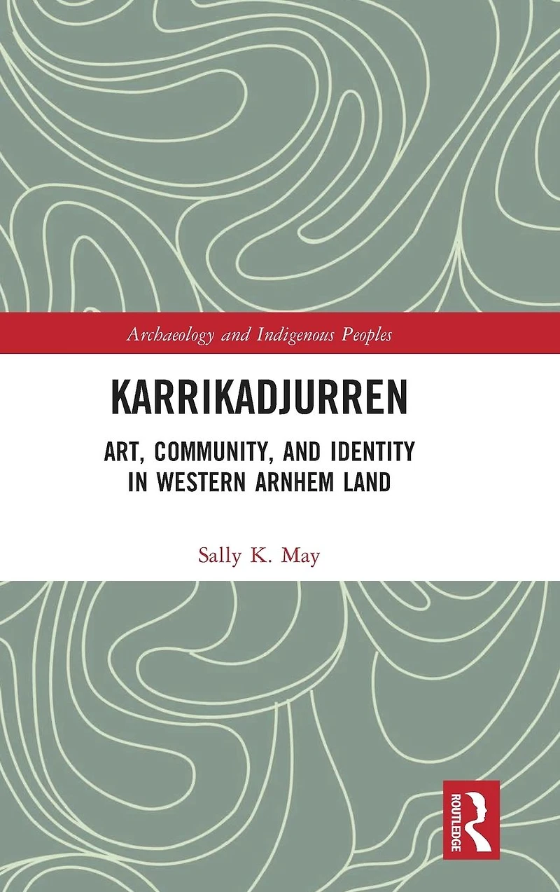 Karrikadjurren: Art, Community, and Identity Western Arnhem Land