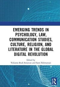 Emerging Trends Psychology, Law, Communication Studies, Culture, Religion, and Literature the Global Digital Revolution: Proceedings of 1st International Conference on Social Sciences Series: Reli