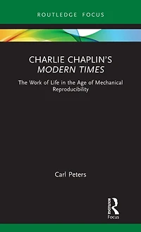 Charlie Chaplin's Modern Times: the Work of Life Age Mechanical Reproducibility