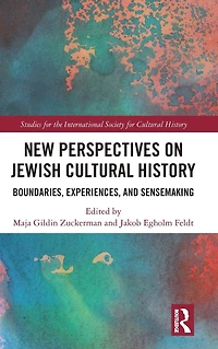 New Perspectives on Jewish Cultural History: Boundaries, Experiences, and Sensemaking