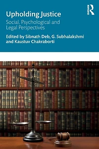 Upholding Justice: Social, Psychological and Legal Perspectives