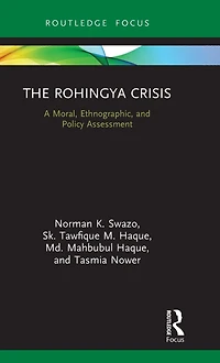 The Rohingya Crisis: A Moral, Ethnographic, and Policy Assessment