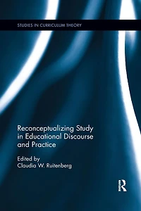 Reconceptualizing Study Educational Discourse and Practice