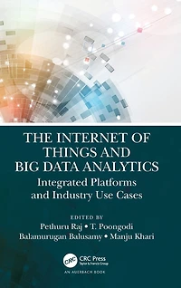 The Internet of Things and Big Data Analytics: Integrated Platforms Industry Use Cases