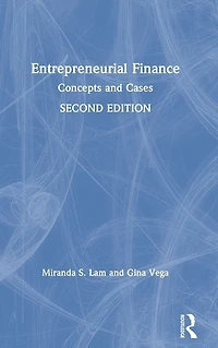 Entrepreneurial Finance: Concepts and Cases