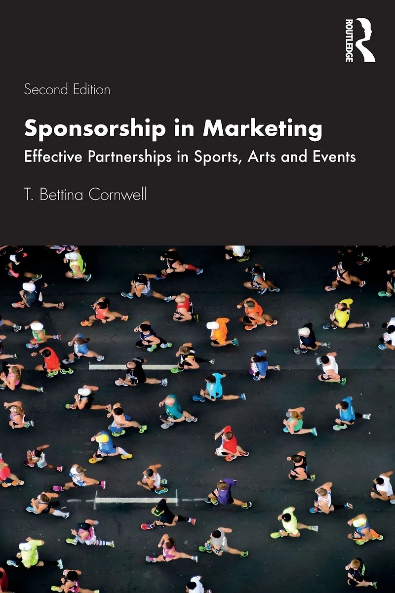 Sponsorship Marketing: Effective Partnerships Sports, Arts and Events