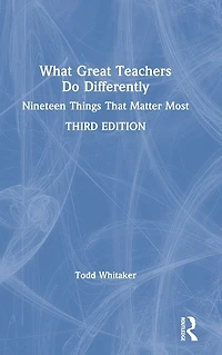 What Great Teachers Do Differently: Nineteen Things That Matter Most