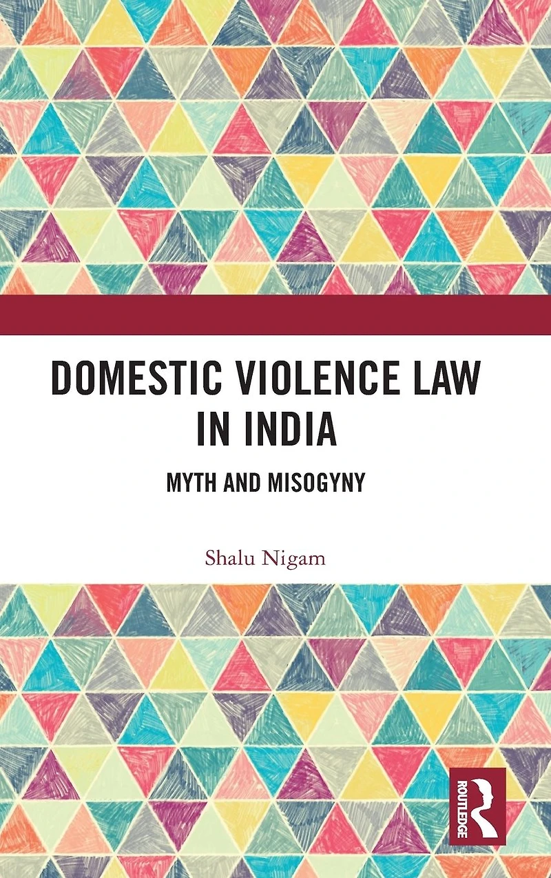 Domestic Violence Law India: Myth and Misogyny
