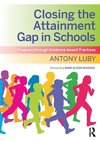 Closing the Attainment Gap Schools: Progress through Evidence-based Practices