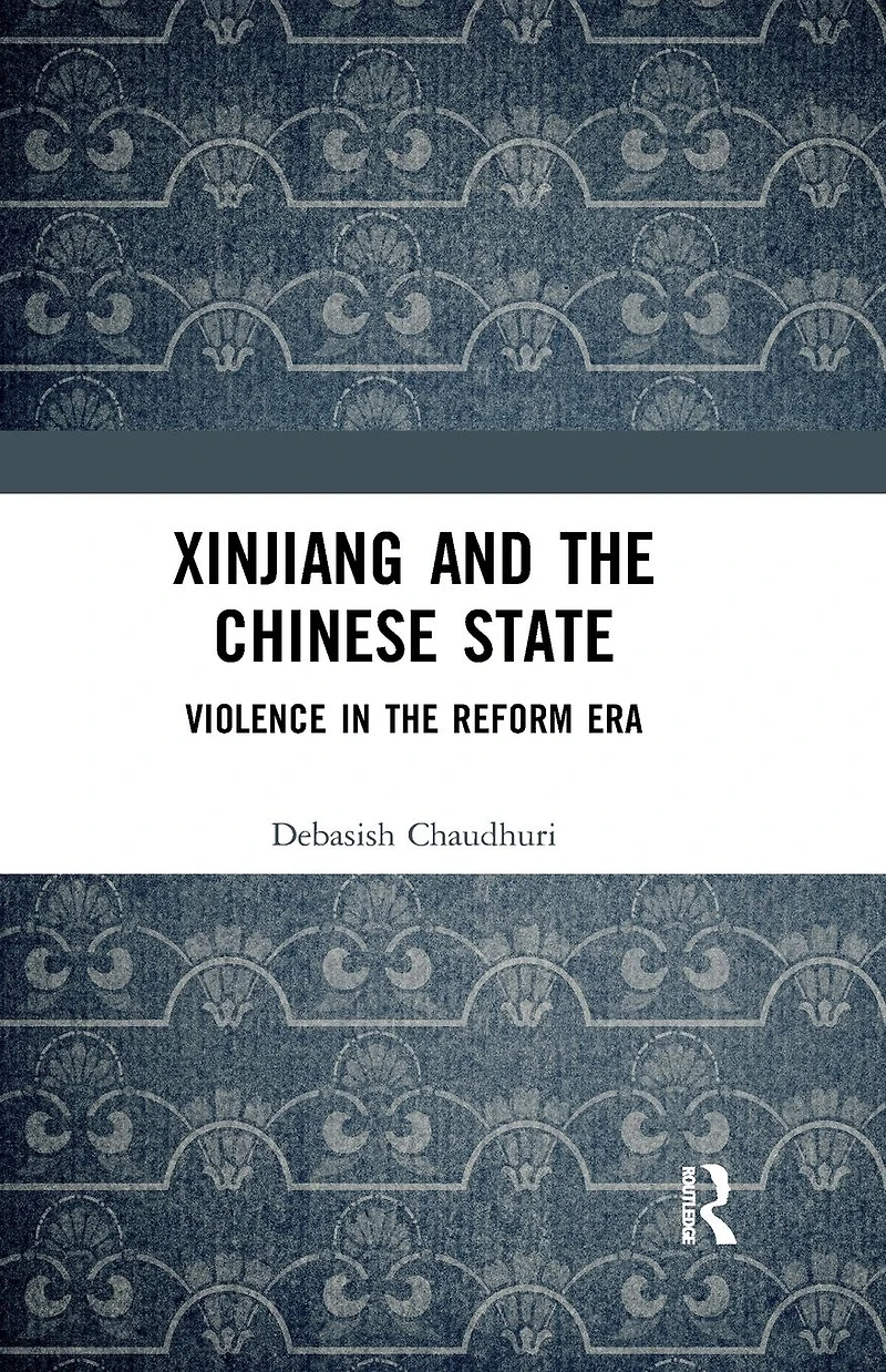 Xinjiang and the Chinese State: Violence Reform Era: Era