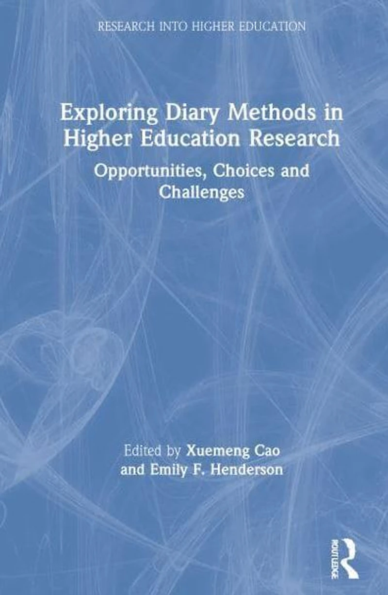 Exploring Diary Methods Higher Education Research: Opportunities, Choices and Challenges