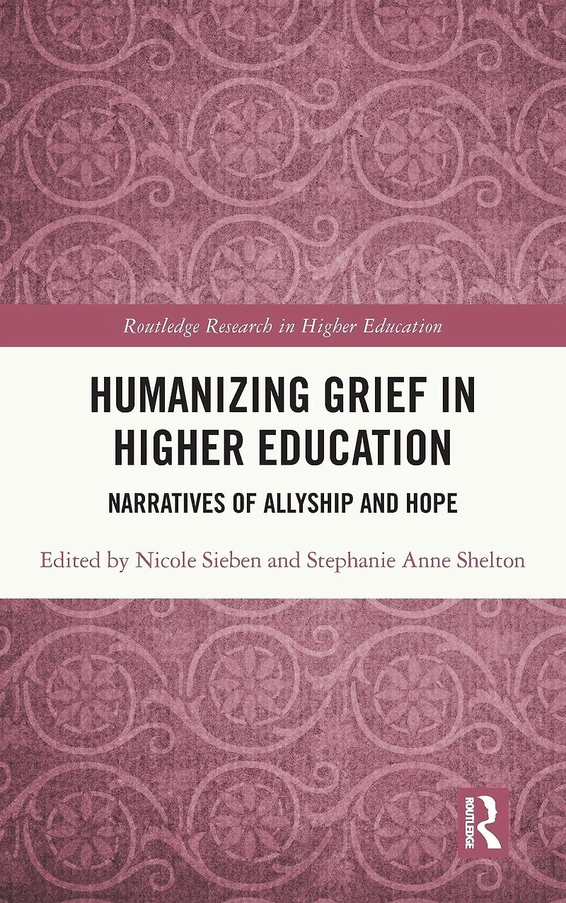 Humanizing Grief Higher Education: Narratives of Allyship and Hope