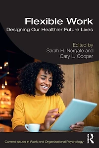 Flexible Work: Designing our Healthier Future Lives