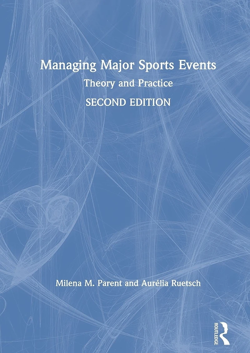Managing Major Sports Events: Theory and Practice