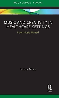 Music and Creativity Healthcare Settings: Does Matter?