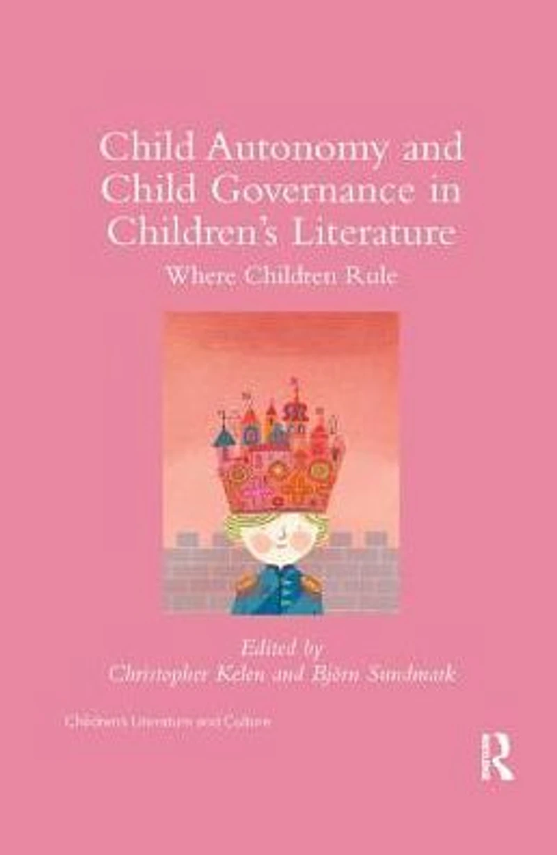 Child Autonomy and Governance Children's Literature: Where Children Rule