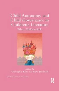 Child Autonomy and Governance Children's Literature: Where Children Rule