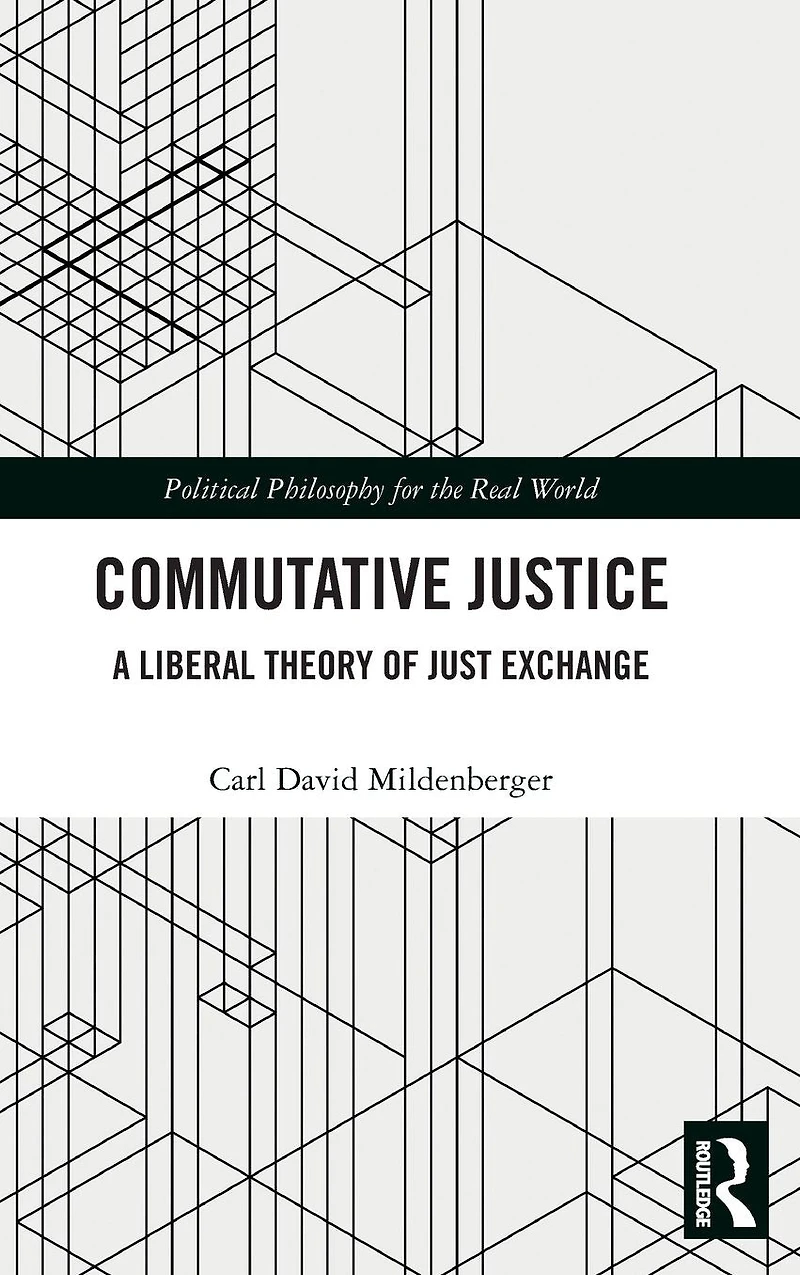 Commutative Justice: A Liberal Theory of Just Exchange