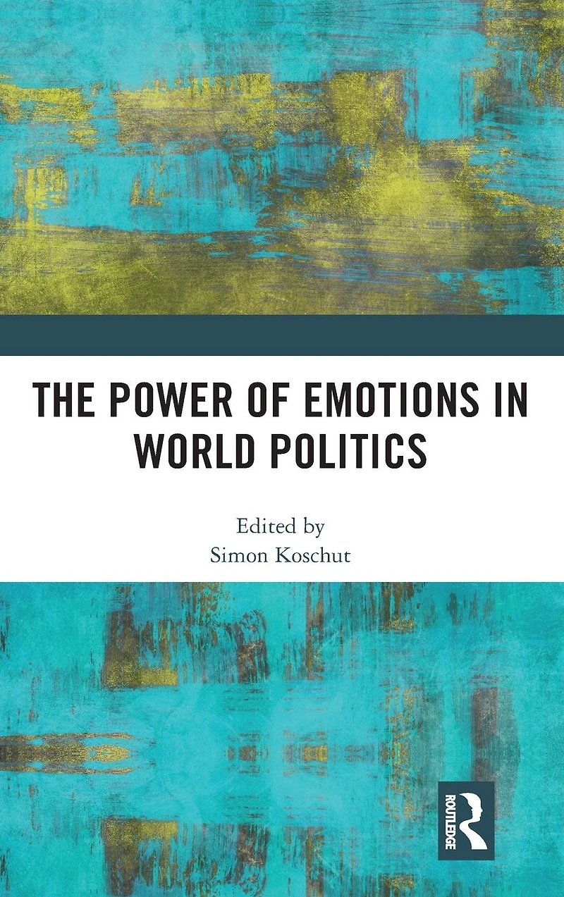 The Power of Emotions World Politics